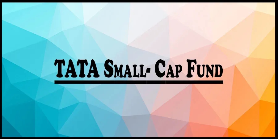 You are currently viewing Why did I switch my Small Cap fund to Tata Small Cap fund?