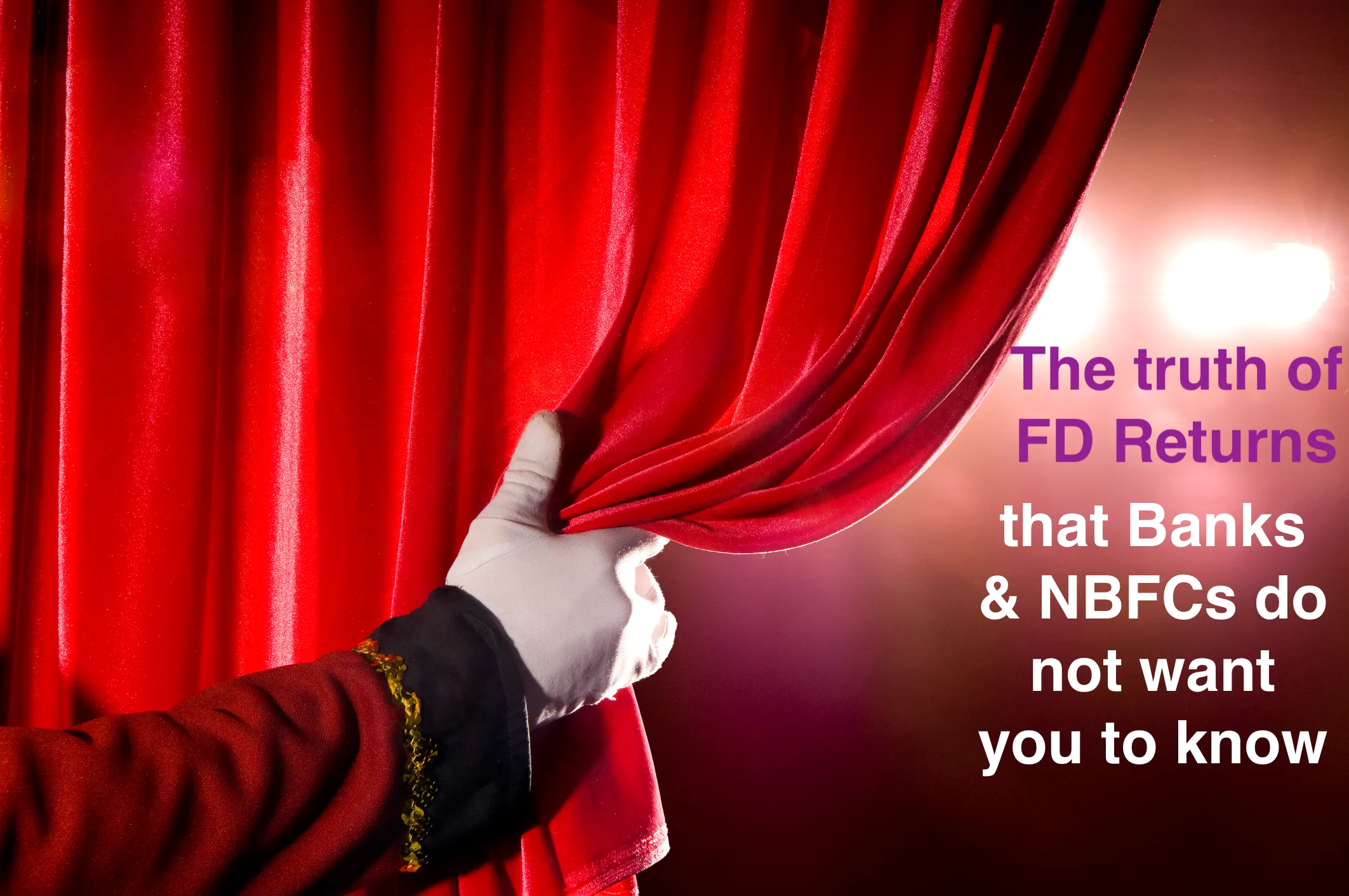 You are currently viewing 2 things Banks and NBFCs don’t want you to know about Fixed Deposits