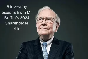 Read more about the article Six Investing Lessons from Warren Buffet’s 2024 Shareholder Letter